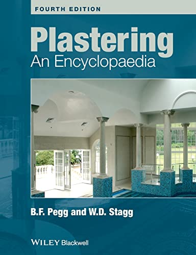 Plastering: An Encyclopaedia von Wiley